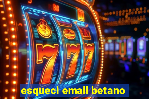 esqueci email betano